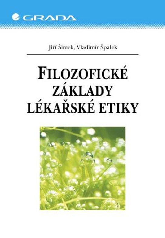 Filozofické základy lékařské etiky -  Vladimír Špalek