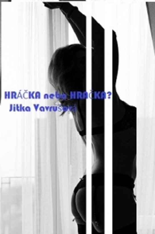 Hráčka nebo hračka? -  Jitka Vavrušková