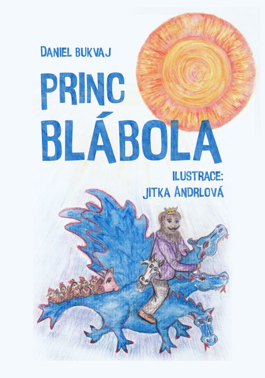 Princ Blábola - Daniel Bukvaj
