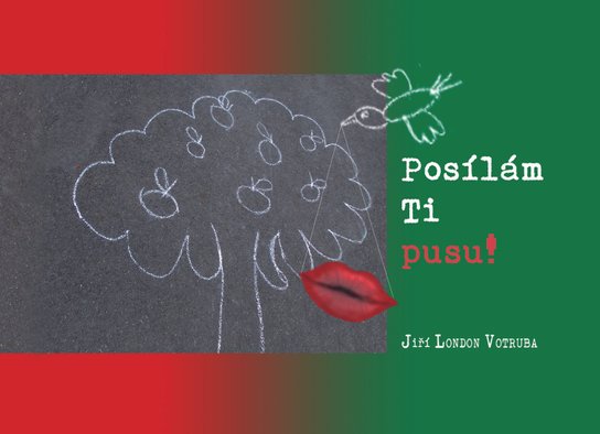 Posílám Ti Pusu! -  Jiří London Votruba