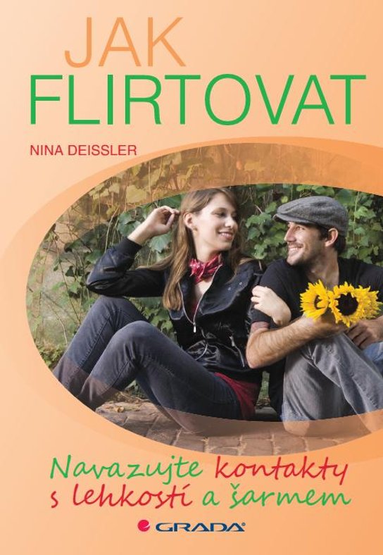 Jak flirtovat -  Nina Deissler
