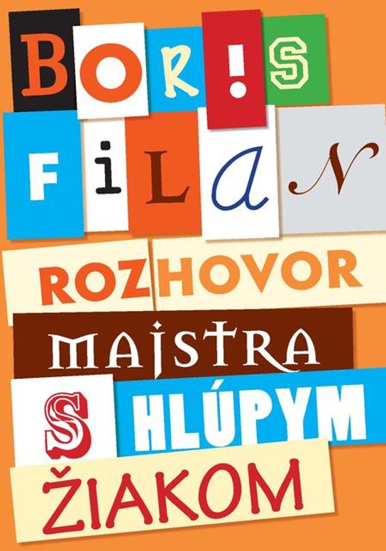 Rozhovor Majstra s hlúpym žiakom -  Boris Filan