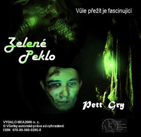 Zelené peklo -  Pett Gry