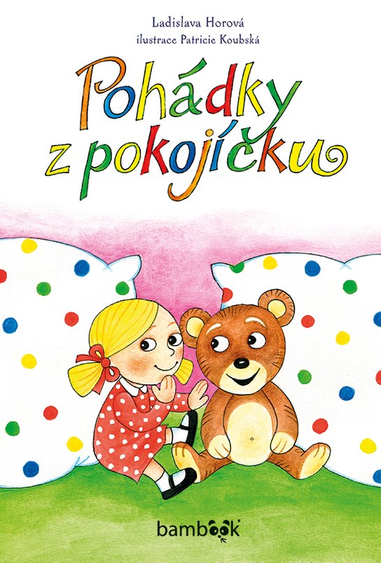 Pohádky z pokojíčku -  Patricie Koubská