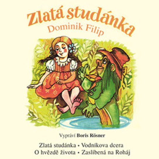 Zlatá studánka -  Dominik Filip