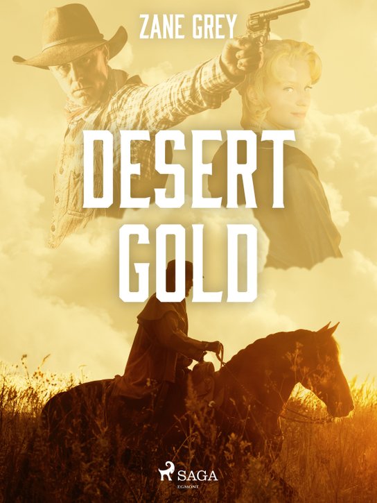 Desert Gold -  Zane Grey