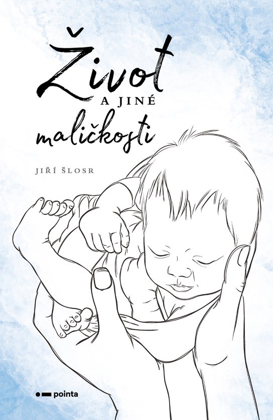 Život a jiné maličkosti -  Jiří Šlosr