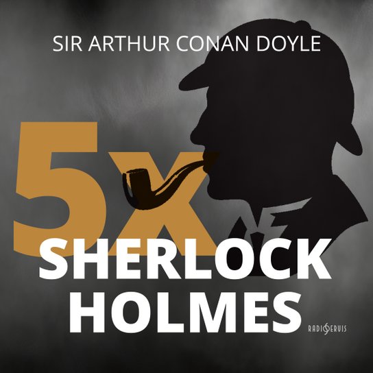 5x Sherlock Holmes -  Sir Arthur  Conan Doyle