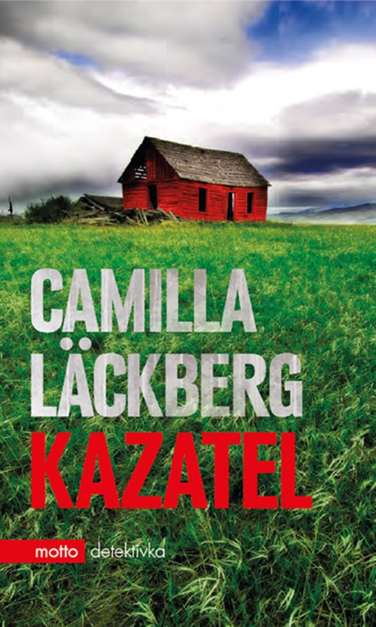 Kazatel -  Camilla Läckberg