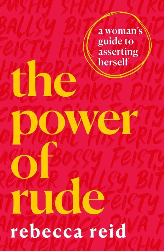 The Power of Rude -  Rebecca Reid