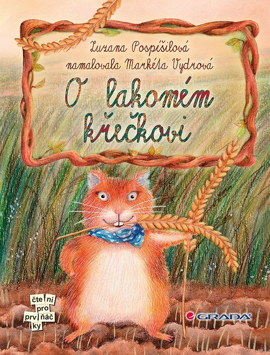 O lakomém křečkovi -  Zuzana Pospíšilová