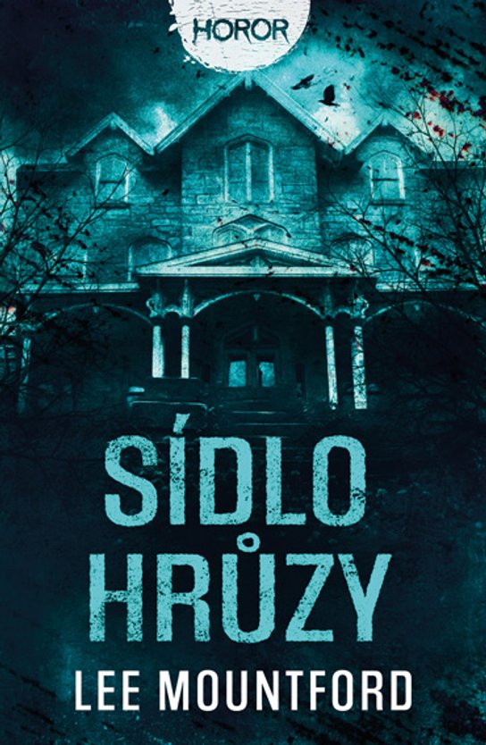 Sídlo hrůzy -  Lee Mountford