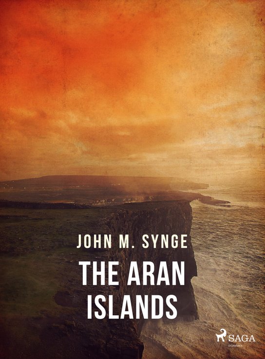 The Aran Islands -  John M. Synge