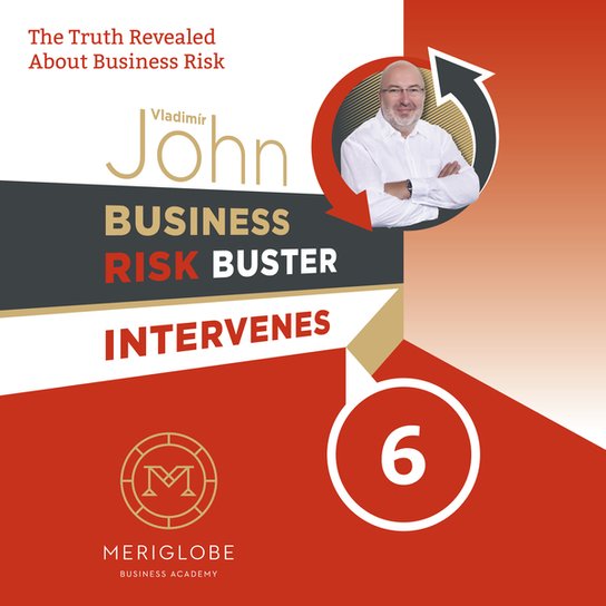 Business Risk Buster Intervenes 6 -  John Vladimír
