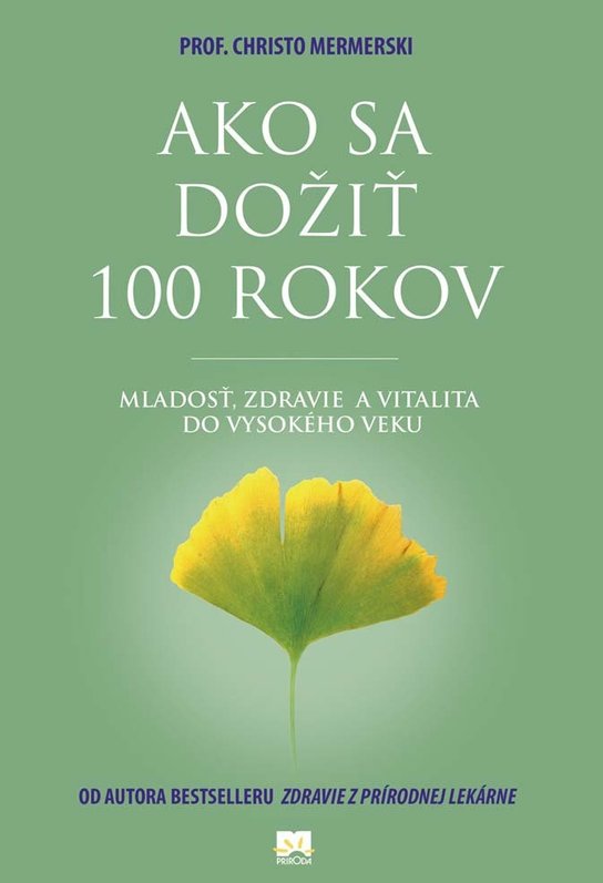 Ako sa dožiť 100 rokov -  Prof. Christo Mermerski