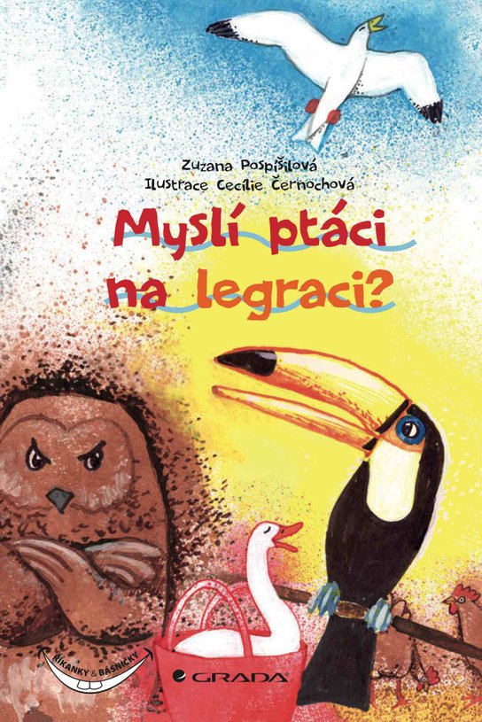 Myslí ptáci na legraci? -  Zuzana Pospíšilová