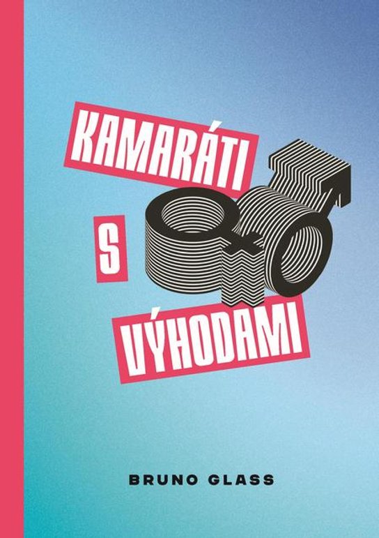Kamaráti s výhodami -  Bruno Glass
