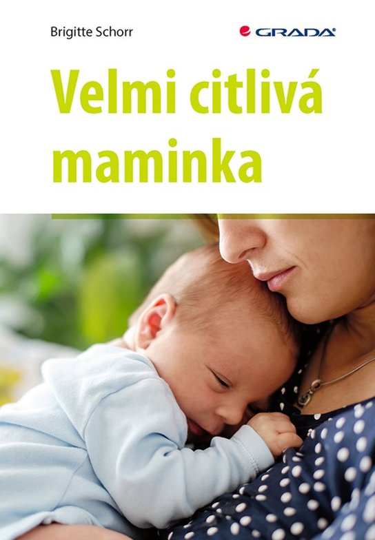 Velmi citlivá maminka -  Brigitte Schorr