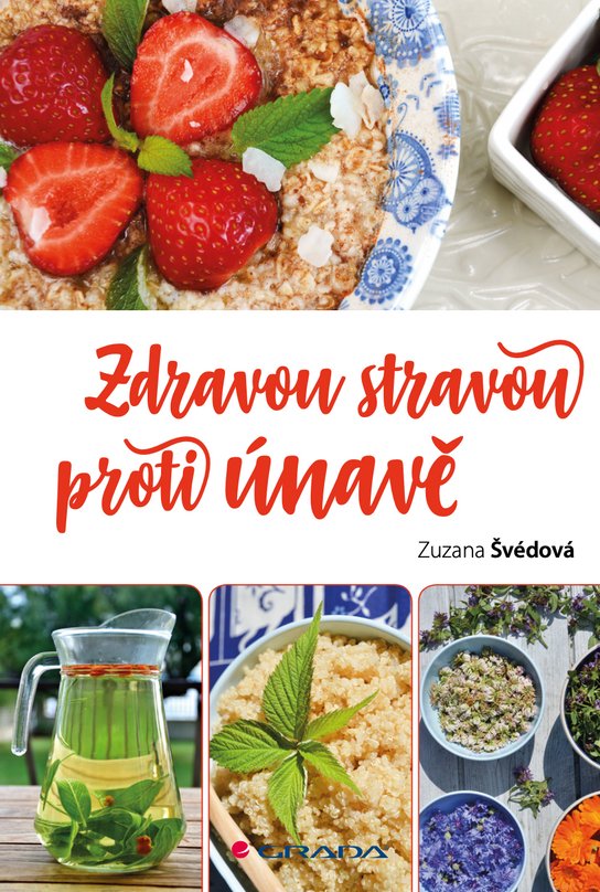 Zdravou stravou proti únavě -  Zuzana Švédová
