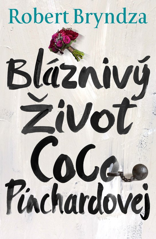 Bláznivý Život Coco Pinchardovej -  Robert  Bryndza