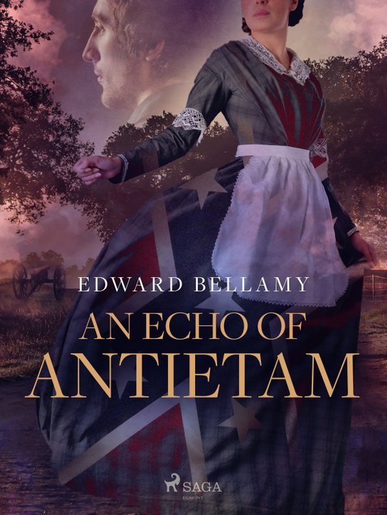 An Echo of Antietam -  Edward Bellamy