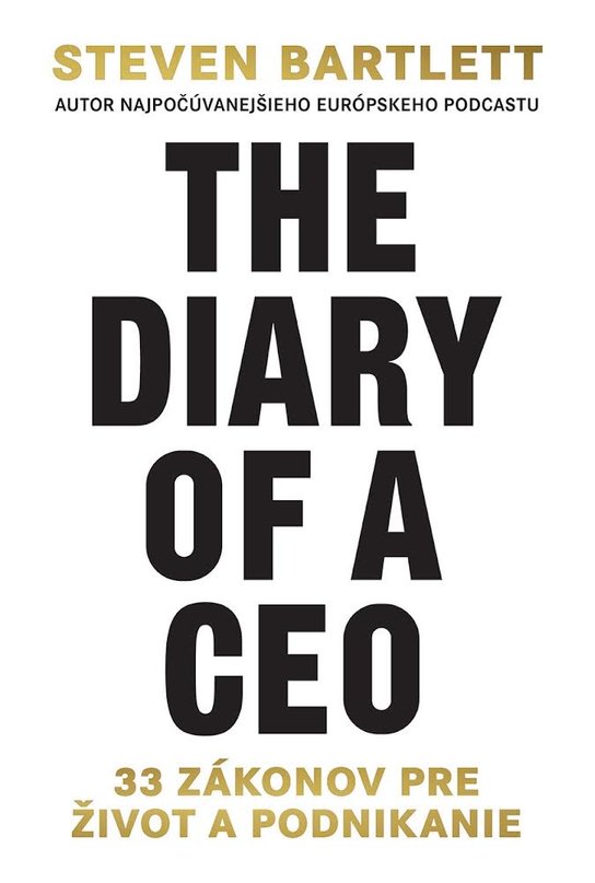 The Diary of a CEO (slovenský jazyk) -  Steven Bartlett