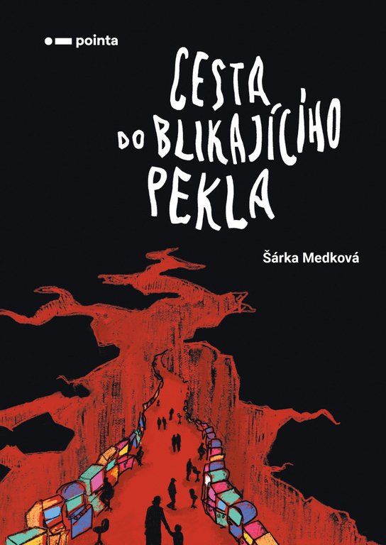 Cesta do blikajícího pekla -  Šárka Medková