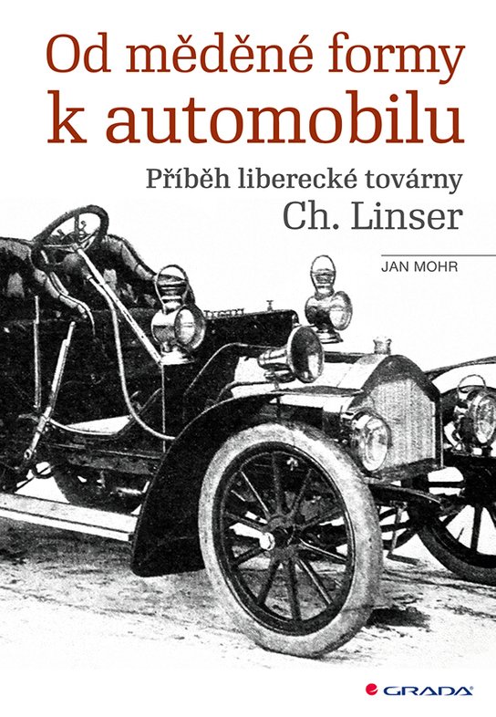 Od měděné formy k automobilu -  Jan Mohr