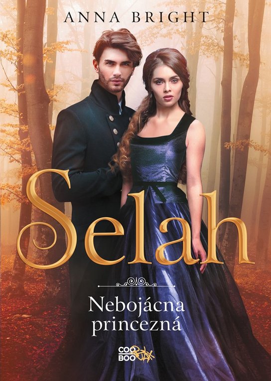 Selah – nebojácna princezná -  Anna Brightová