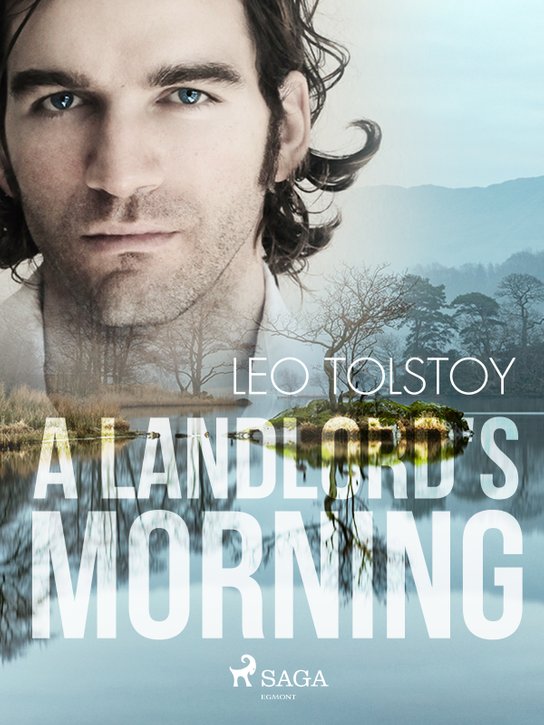 A Landlord's Morning -  Leo Tolstoy