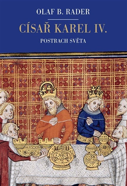 Císař Karel IV. -  Olaf B. Rader