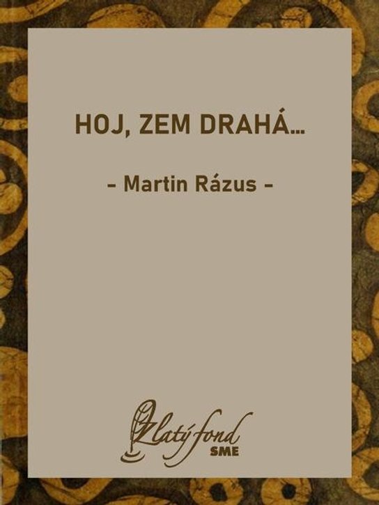 Hoj, zem drahá… -  Martin Rázus