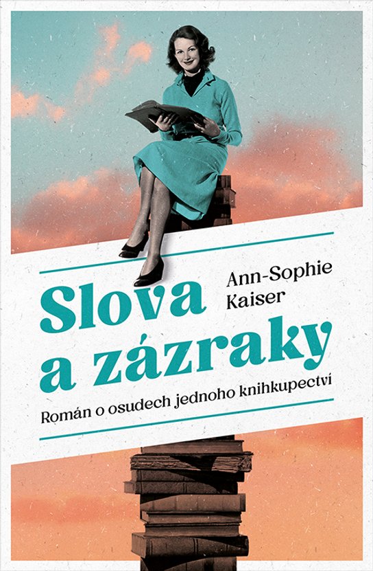 Slova a zázraky -  Ann-Sophie Kaiser