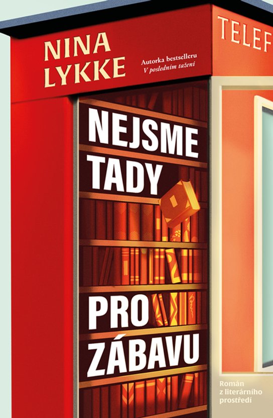 Nejsme tady pro zábavu -  Nina Lykke