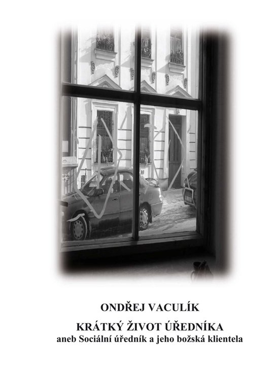 Krátký život úředníka - Ondřej Vaculík