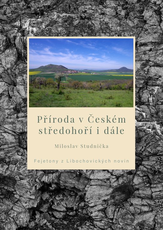 Příroda v Českém středohoří i dále -  RNDr. Miloslav Studnička CSc.