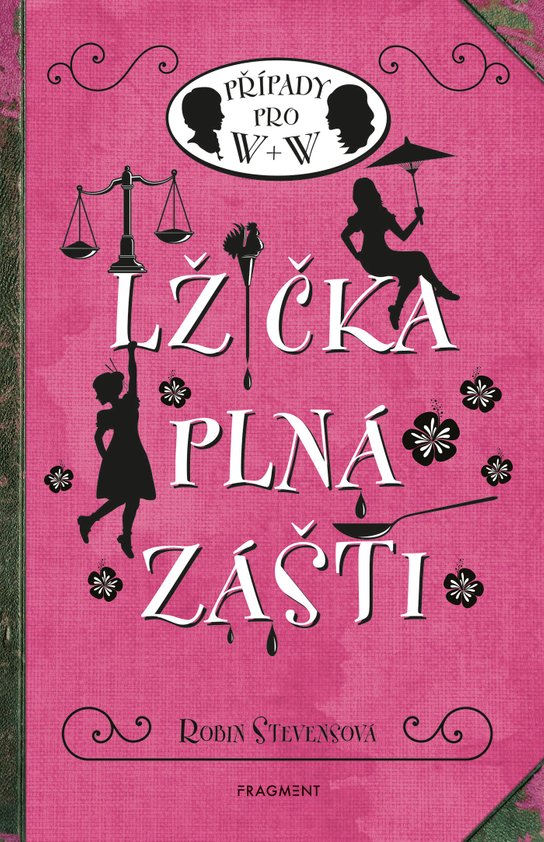 Lžička plná zášti -  Robin Stevensová