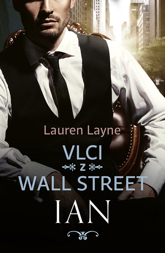 Vlci z Wall Street: Ian -  Lauren Layne