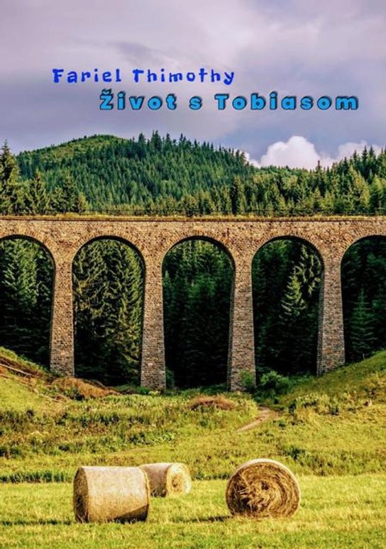Život s Tobiasom -  Fariel Thimothy
