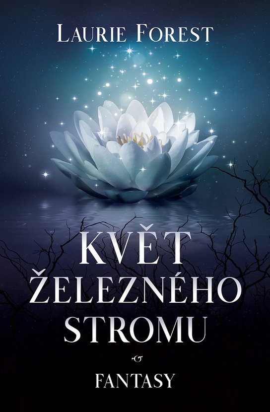 Květ železného stromu -  Laurie Forest