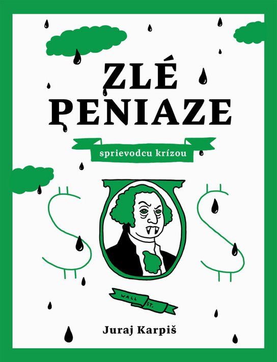 Zlé peniaze -  Juraj Karpiš