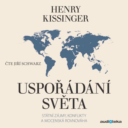 Uspořádání světa -  Henry Kissinger