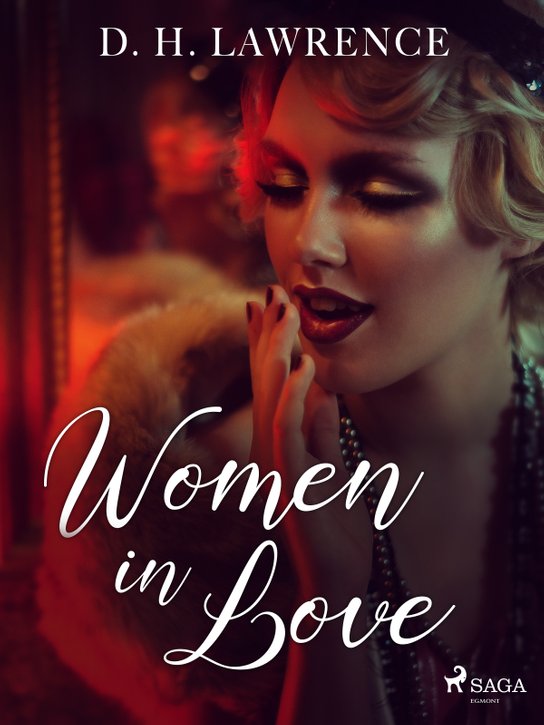 Women in Love -  D. H. Lawrence