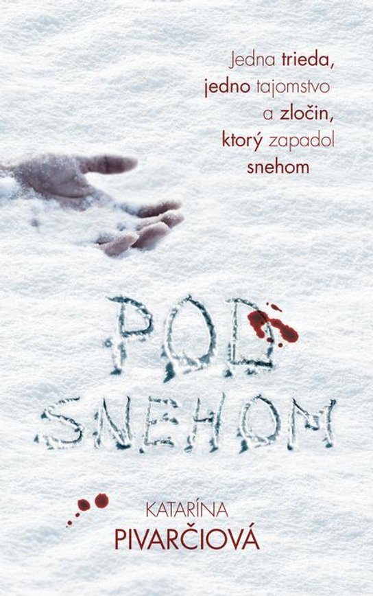 Pod snehom -  Katarína Pivarčiová