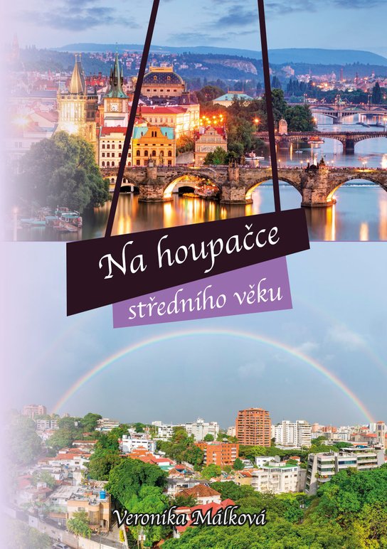 Na houpačce středního věku -  Veronika Málková