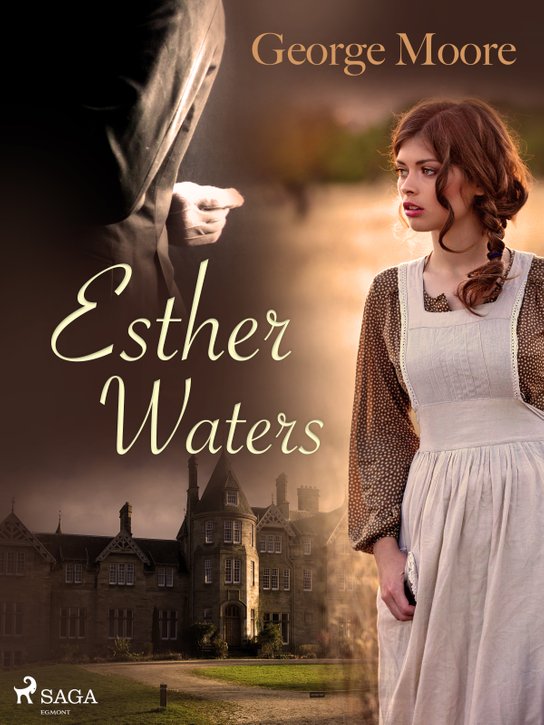 Esther Waters -  George Moore