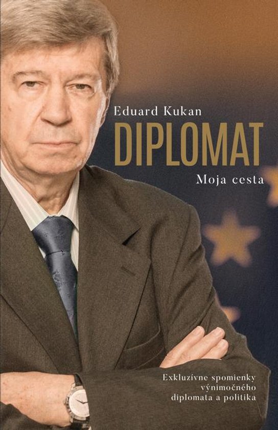 Diplomat - Moja cesta -  Eduard Kukan