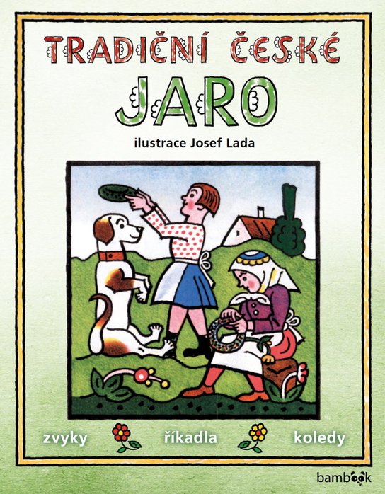 Tradiční české JARO - Josef Lada -  Josef Lada