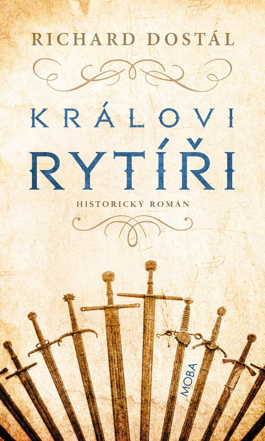 Královi rytíří - Richard Dostál