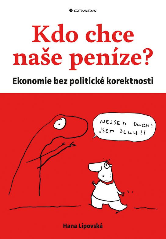 Kdo chce naše peníze? -  Hana Lipovská